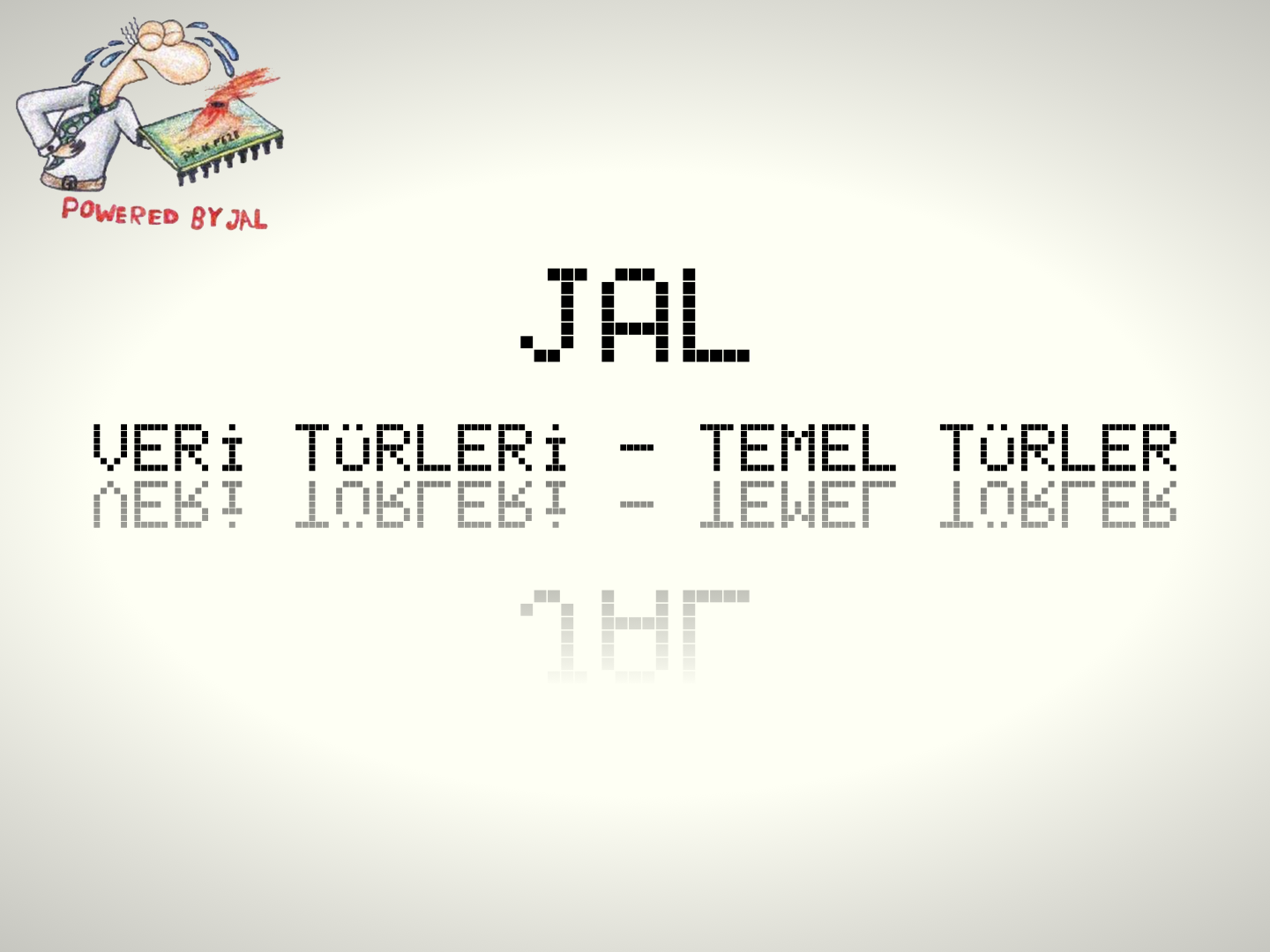 JAL 2.1. Temel Veri Türleri